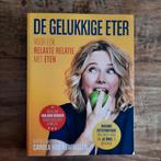 De Gelukkige Eter - Carola van Bemmelen, Boeken, Ophalen of Verzenden, Zo goed als nieuw, Dieet en Voeding, Carola van Bemmelen