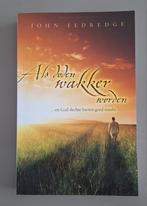 John Eldredge - Als doden wakker worden, Boeken, Ophalen of Verzenden, Zo goed als nieuw, John Eldredge
