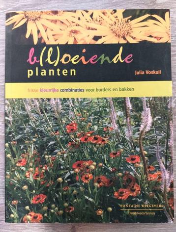 Julia Voskuil - B(l)oeiende planten / Boeiende planten    beschikbaar voor biedingen