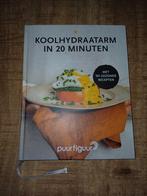 Puur figuur koolhydraatarm in 20 minuten, Boeken, Ophalen of Verzenden, Zo goed als nieuw