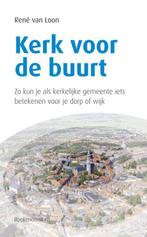 Rene van Loon: Kerk voor de buurt, Ophalen of Verzenden, Gelezen, Rene van Loon, Christendom | Protestants