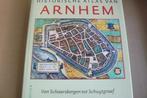 ARNHEM / Historische Atlas / Schaarsbergen tot Schuytgraaf, Ophalen of Verzenden, Zo goed als nieuw
