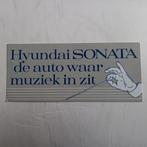 Oude sticker.  HYUNDAI SONATA. De auto waar muziek in zit., Auto diversen, Autostickers, Ophalen of Verzenden