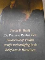 De farizeese Paulus. Pieter.K.Baaij, Christendom | Protestants, Ophalen of Verzenden, Zo goed als nieuw, Pieter.K.Baaij
