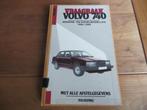 Vraagbaak Volvo 740 benzine, Volvo 740 diesel 1984-1989 mooi, Auto diversen, Handleidingen en Instructieboekjes, Ophalen of Verzenden