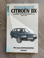Vraagbaak	Citroen	BX	Benzine- en Dieselmodellen	1982-1987, Ophalen of Verzenden