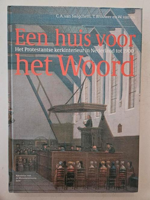 Een huis voor het woord. Protestantse kerkinterieur tot 1900, Boeken, Godsdienst en Theologie, Gelezen, Ophalen of Verzenden