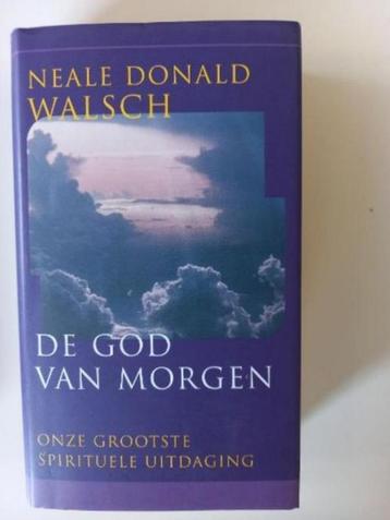 de god van morgen : Neale donald Walsch beschikbaar voor biedingen