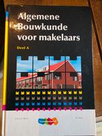 Algemene Bouwkunde voor Makelaars Deel A, Boeken, Ophalen of Verzenden, Gelezen, MBO, A.H.L.G. Bone