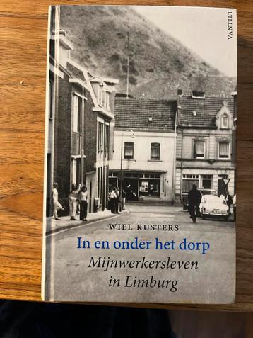 Mijnwerkersleven in Limburg - Wiel Kusters beschikbaar voor biedingen