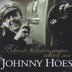 Johnny Hoes - Bekende artiesten zingen teksten van, Ophalen of Verzenden, Gebruikt, Levenslied of Smartlap