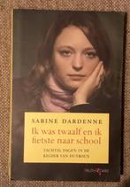 IK WAS TWAALF EN IK FIETSTE NAAR SCHOOL - Sabine Dardenne, Boeken, Biografieën, Nieuw, Ophalen of Verzenden, Overige