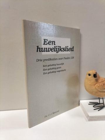 Meeuse, Ds. C.J.; Een huwelijkslied (3 preken over Psalm 128 beschikbaar voor biedingen