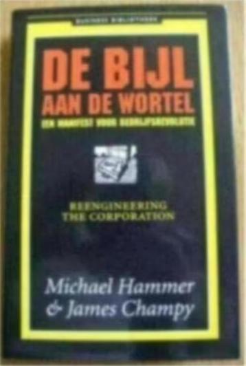 De bijl aan de wortel (een manifest voor bedrijfsrevolutie) beschikbaar voor biedingen