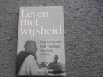 Leven met wijsheid  Een biografie van Thomas Merton, Jim Forest, Ophalen of Verzenden, Zo goed als nieuw, Biografie