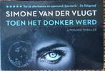 Toen het donker werd - Simone van der Vlugt - dwarsligger, Ophalen of Verzenden, Gelezen, Simone van der Vlugt, Nederland
