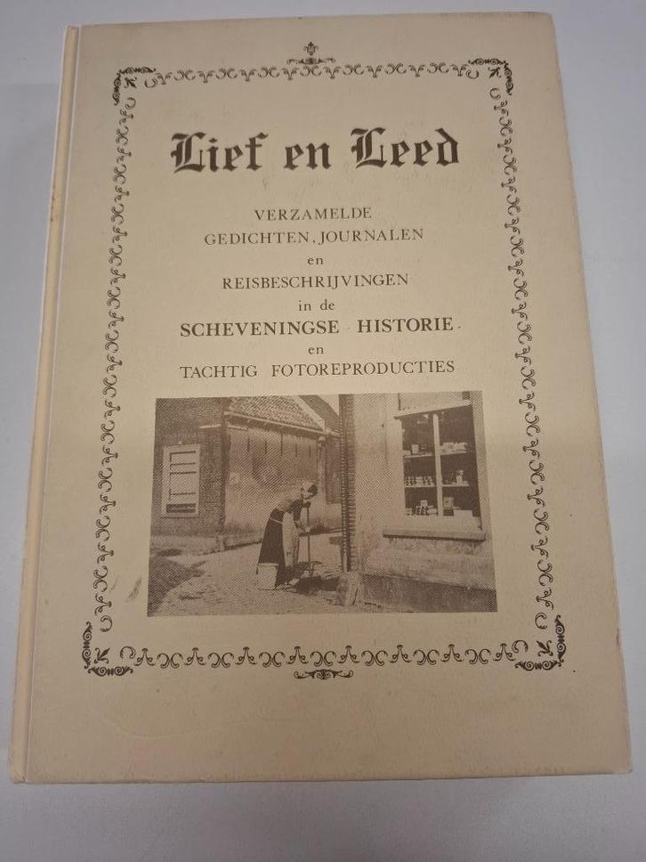 Lief en Leed verzamelde gedichten, journalen Scheveningen, Boeken, Geschiedenis | Stad en Regio, Zo goed als nieuw, 20e eeuw of later