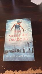 Michele Claire Lucas - Een meisje uit Oradour(oorlog verhaal, Ophalen of Verzenden, Zo goed als nieuw, Michele Claire Lucas