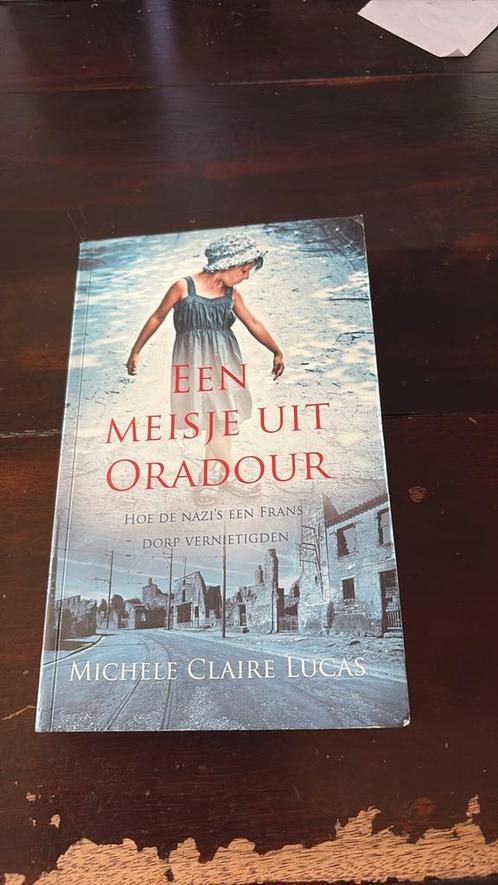 Michele Claire Lucas - Een meisje uit Oradour(oorlog verhaal, Boeken, Overige Boeken, Zo goed als nieuw, Ophalen of Verzenden
