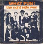 What Fun - The right side won, Cd's en Dvd's, Gebruikt, 7 inch, Single, Ophalen of Verzenden