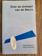 Over de drempel van de Beurs - R. Eikeboom, Boeken, R. Eikeboom, Geld en Beleggen, Ophalen of Verzenden, Zo goed als nieuw