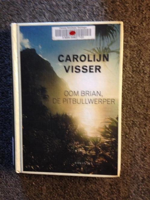 Oom Brian, de pitbull werper; door Carolijn Visser, Boeken, Reisverhalen, Gelezen, Ophalen of Verzenden