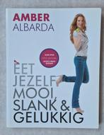 Amber Albarda - Eet jezelf mooi, slank & gelukkig, Dieet en Voeding, Amber Albarda, Ophalen of Verzenden, Zo goed als nieuw