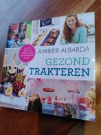 Amber Albarda - Gezond trakteren, Boeken, Kookboeken, Amber Albarda, Ophalen of Verzenden, Zo goed als nieuw