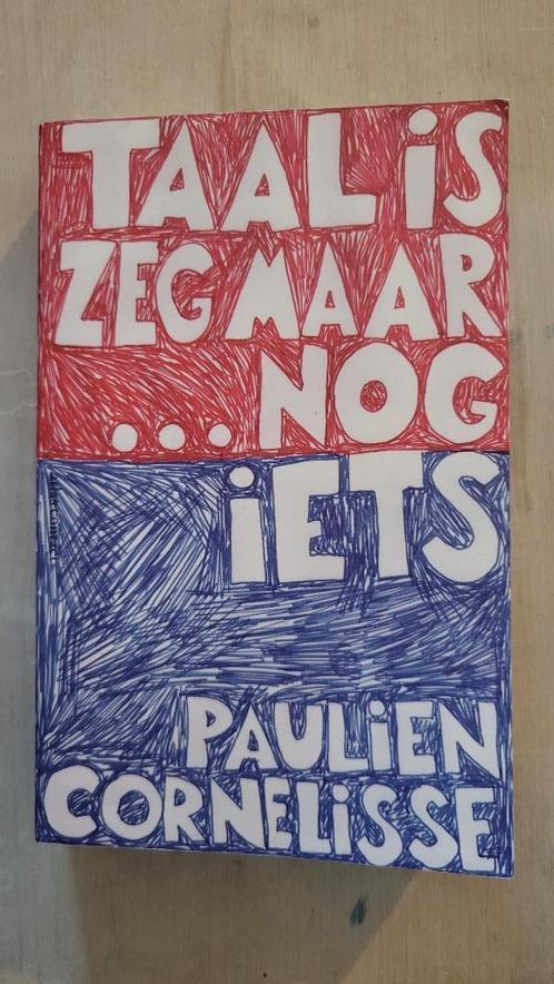 Taal is zegmaar ... nog iets - Paulien Cornelisse, Boeken, Taal | Overige Talen, Zo goed als nieuw, Fictie, Ophalen of Verzenden
