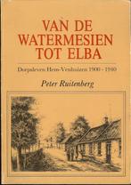 Peter Ruitenberg - Van Watermesien tot Elba - Hem-Venhuizen, Ophalen of Verzenden, Zo goed als nieuw