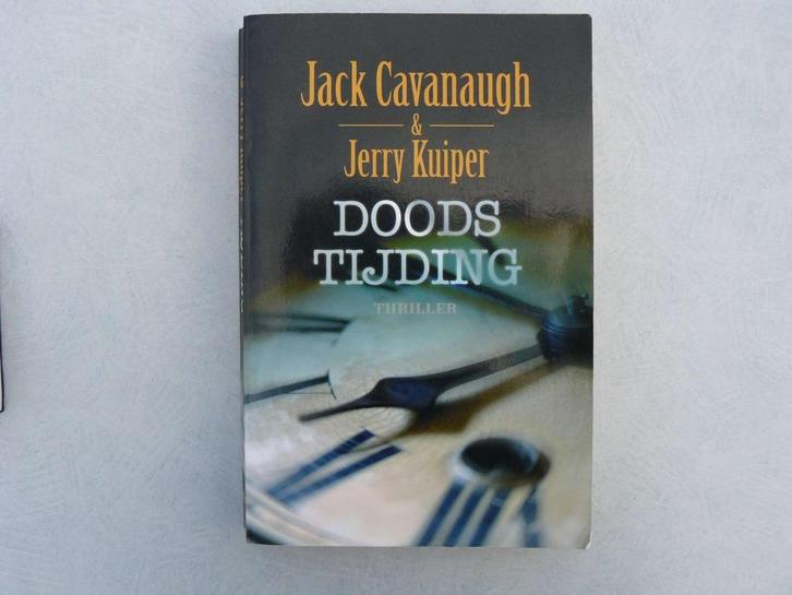 Jack Cavanaugh & Jerry Kuiper Doodstijding., Boeken, Thrillers, Zo goed als nieuw, Ophalen of Verzenden