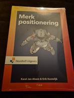 Merkpositionering - Karel Jan Alsem, Erik Kostelijk, Boeken, Ophalen of Verzenden, Nieuw, Economie en Marketing, Karel Jan Alsem, Erik Kostelijk