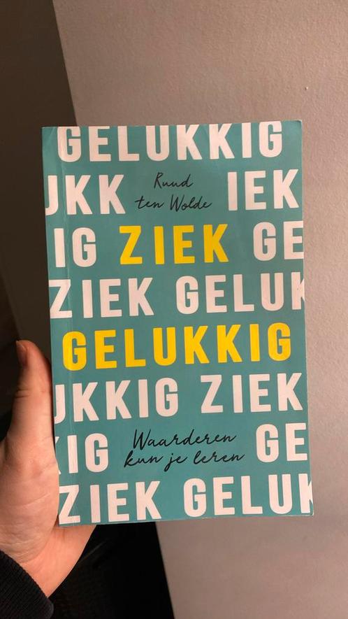Ruud ten Wolde - Ziek gelukkig, Boeken, Psychologie, Zo goed als nieuw, Verzenden