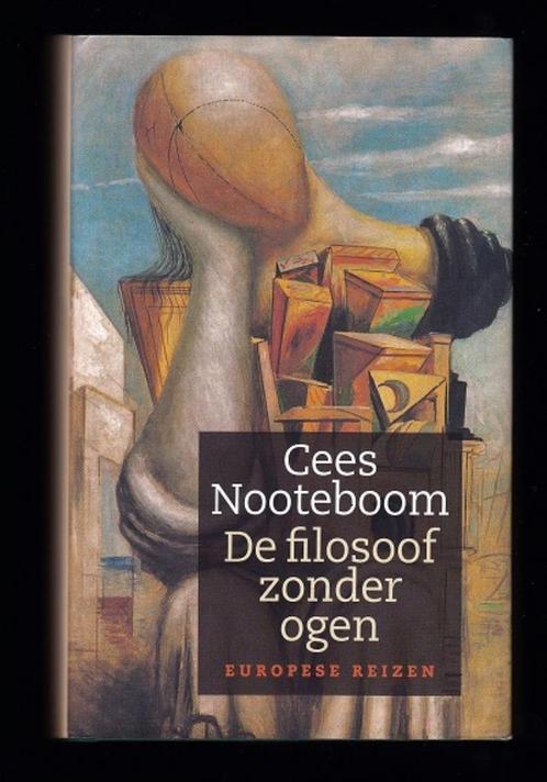 DE FILOSOOF ZONDER OGEN - Europese reizen - Cees Nooteboom, Boeken, Reisverhalen, Nieuw, Europa, Ophalen of Verzenden
