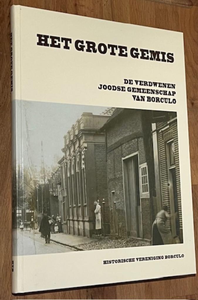 Het Grote Gemis. De verdwenen Joodse gemeenschap Borculo '09, Boeken, Geschiedenis | Stad en Regio, Zo goed als nieuw, 20e eeuw of later