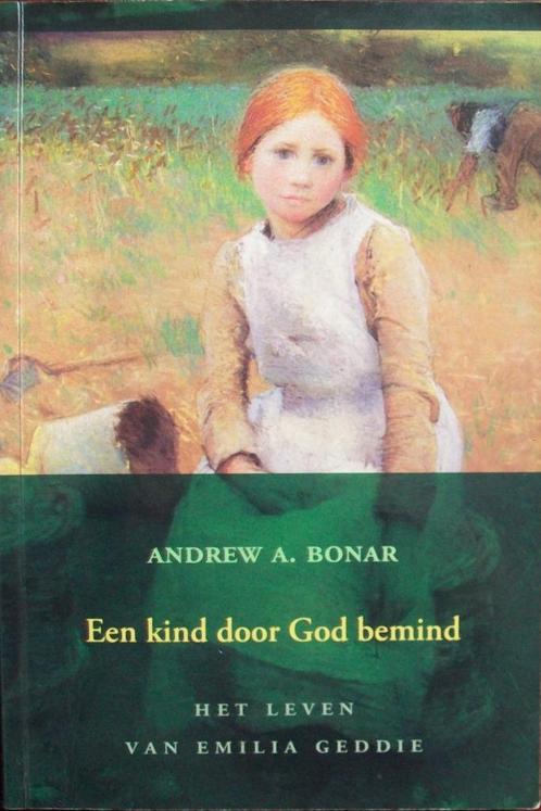 ds. Andrew A. Bonar - Een kind door God bemind, Boeken, Godsdienst en Theologie, Gelezen, Christendom | Katholiek, Christendom | Protestants