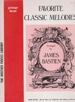 JAMES BASTIEN - FAVORITE CLASSIC MELODIES - primer level, Gebruikt, Ophalen of Verzenden, Artiest of Componist, Piano