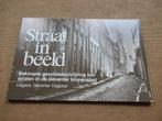 Straat in Beeld - Geschiedschrijving straten Deventer, 1982, Verzenden, 20e eeuw of later, Zo goed als nieuw