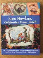 Sam Hawkins - Celebrates Cross Stitch, Hobby en Vrije tijd, Ophalen of Verzenden