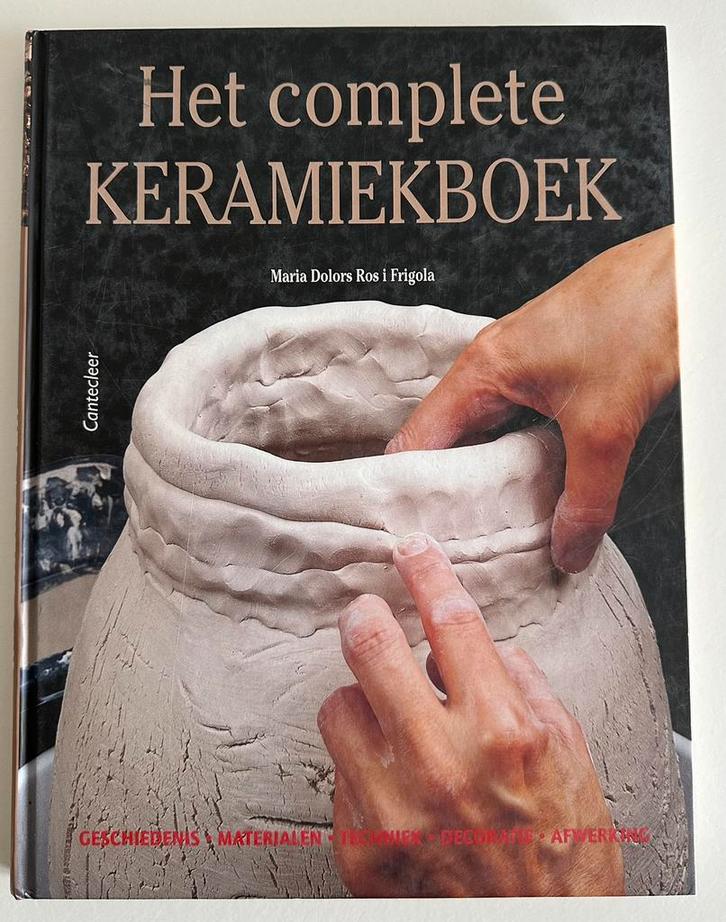 Het complete Keramiekboek - Maria Dolors Ros I Frigola, Hobby en Vrije tijd, Pottenbakken, Zo goed als nieuw, Verzenden