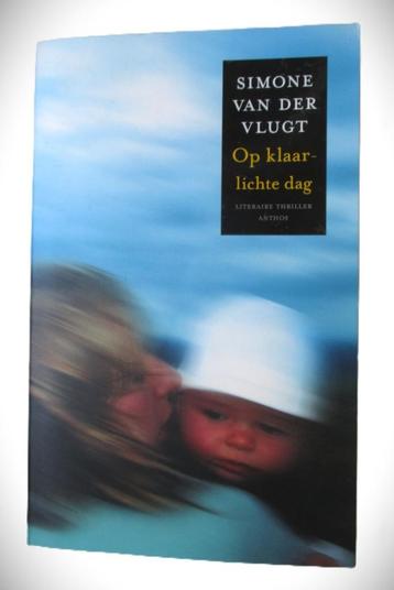 Op Klaarlichte dag~Simone van der Vlugt~Thriller~2010 beschikbaar voor biedingen