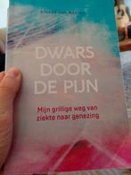 Dineke van Kooten - Dwars door de pijn, Maatschappij en Samenleving, Ophalen of Verzenden, Zo goed als nieuw, Dineke van Kooten
