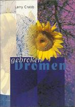 Gebroken dromen / Larry Crabb, Boeken, Ophalen of Verzenden, Zo goed als nieuw, Christendom | Protestants