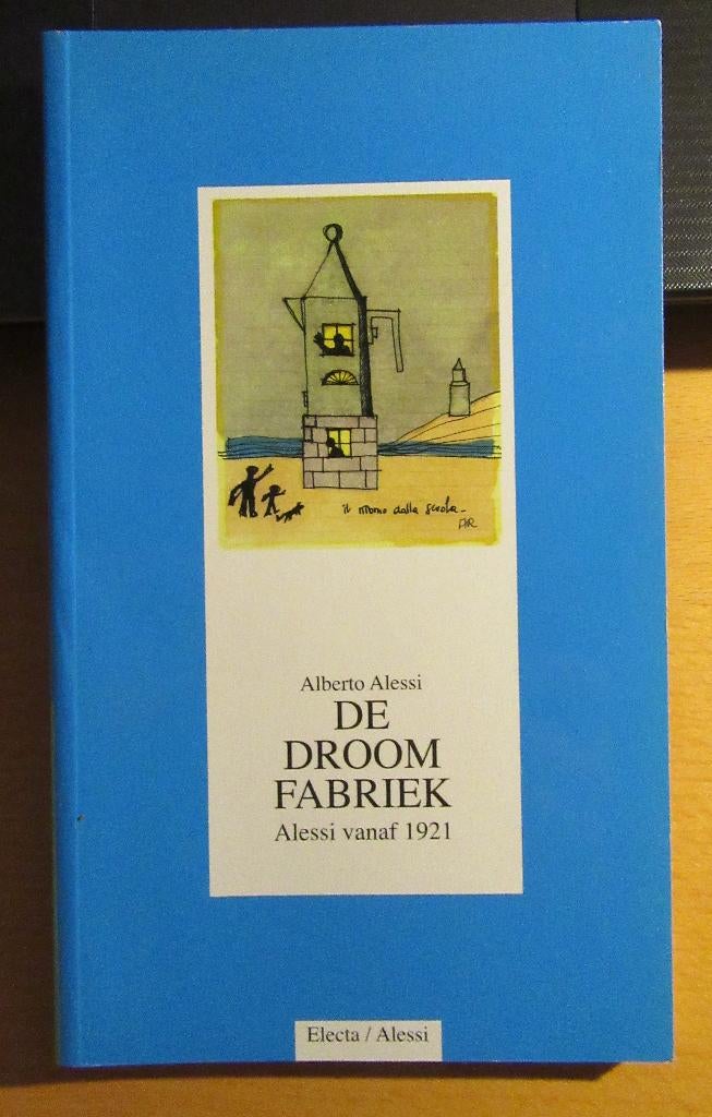 Alberto ALESSI - De Droomfabriek - Alessi vanaf 1921, Verzenden, Gelezen, Overige onderwerpen