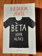 Diederik Jekel - Beta voor alfa's, Ophalen of Verzenden, Gelezen, Diederik Jekel