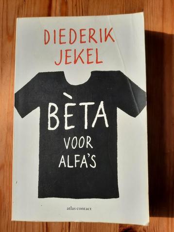 Diederik Jekel - Beta voor alfa's beschikbaar voor biedingen