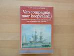 Van compagnie naar koopvaardij, E.S. van Eyck van Heslinga,, Verzamelen, Scheepvaart, Ophalen of Verzenden, Zo goed als nieuw