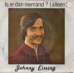 Vinylsingle johnny  eissing gezocht, Ophalen of Verzenden, Zo goed als nieuw, Overige formaten, Levenslied of Smartlap
