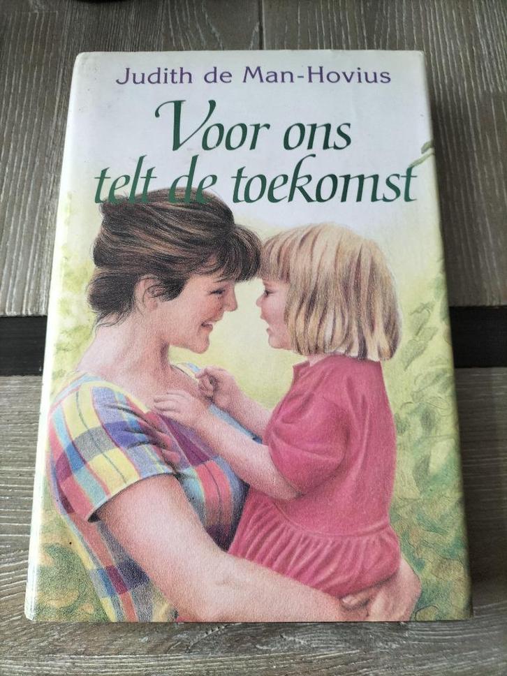 Judith de Man Hovius Voor ons telt de toekomst, Boeken, Romans, Gelezen, Nederland, Ophalen of Verzenden