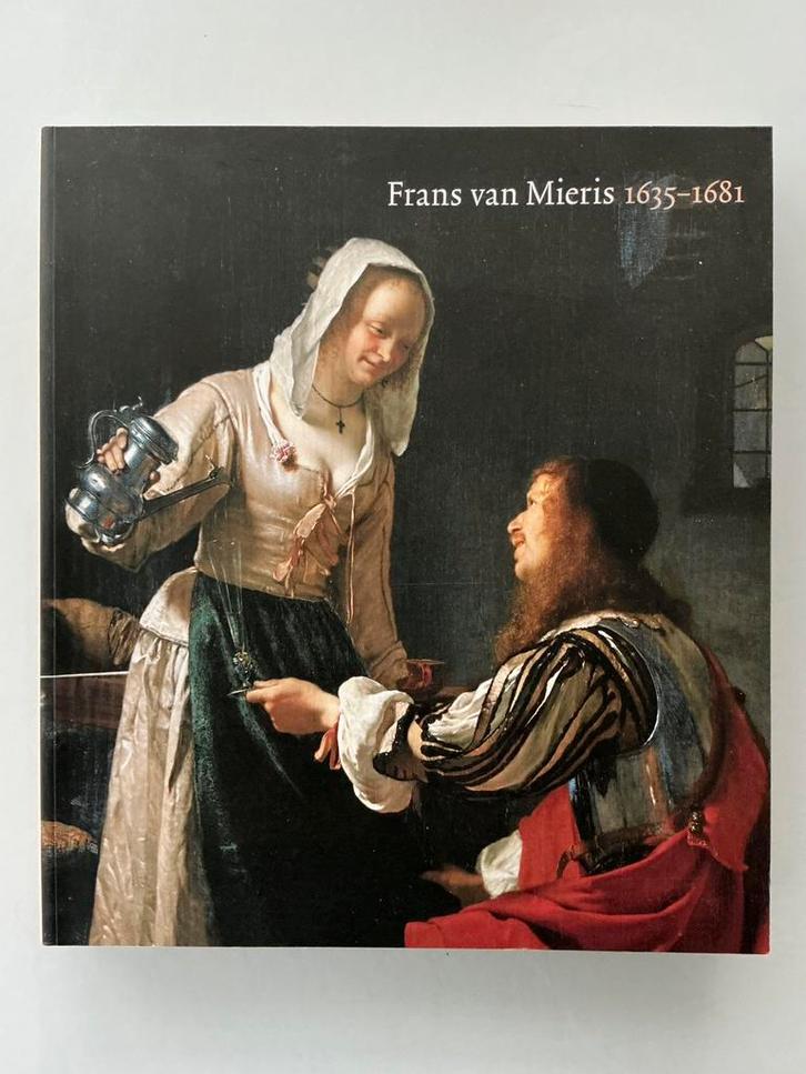 Frans van Mieris 1635-1681, Boeken, Kunst en Cultuur | Beeldend, Nieuw, Ophalen of Verzenden